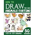 thumbnail image 1 of How to Draw Animals Farting for Kids: 50 Cute Step By Step Drawings, (Paperback), 1 of 1