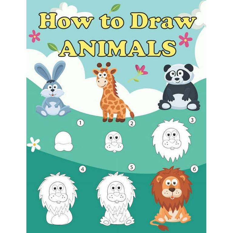 How To Draw Book For Kids: Easy Step by Step Guide To Drawing All Things  Cute Animals, Vehicles, Sea Creatures, Space, Robots, Monsters, Birds &  (Paperback)
