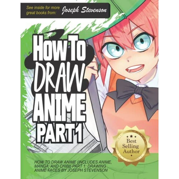 How to Draw Anime (Includes Anime, Manga and Chibi) Part 1 Drawing Anime Faces Paperback