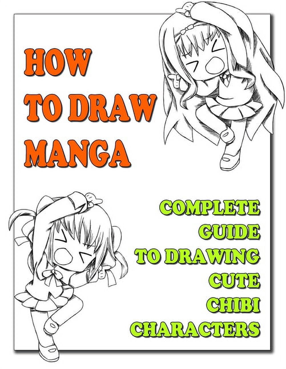 How to Draw Anime Characters: Step by Step Guide to Draw Your Own Original  Characters From Simple Templates Includes Manga & Chibi (Paperback) 