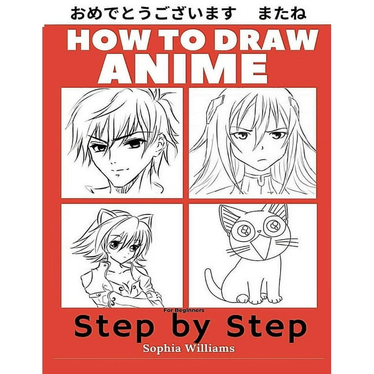 How to Draw Anime for Beginners Step by Step: Manga and Anime Drawing  Tutorials Book 1 (Paperback) 