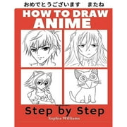 How to Draw Anime for Beginners Step by Step Manga and Anime Drawing Tutorials Book 1 Paperback
