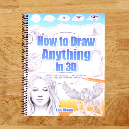 How to Draw Anything in 3D: Learn to Draw Fun Things in Three Dimensions with Step-by-Step Lessons and Guides (Spiral Bound)