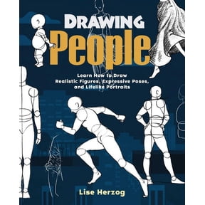 How to Draw Books Drawing People: Learn How to Draw Realistic Figures, Expressive Poses, and Lifelike Portraits, (Paperback)