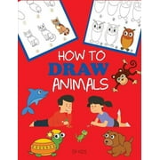 How to Draw Books for Kids How to Draw Animals Learn to Draw For Kids, Step by Step Drawing, Paperback