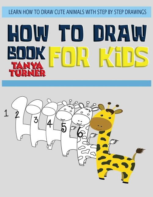 How to Draw Books for Kids: Learn How to Draw Cute Animals with Step by ...