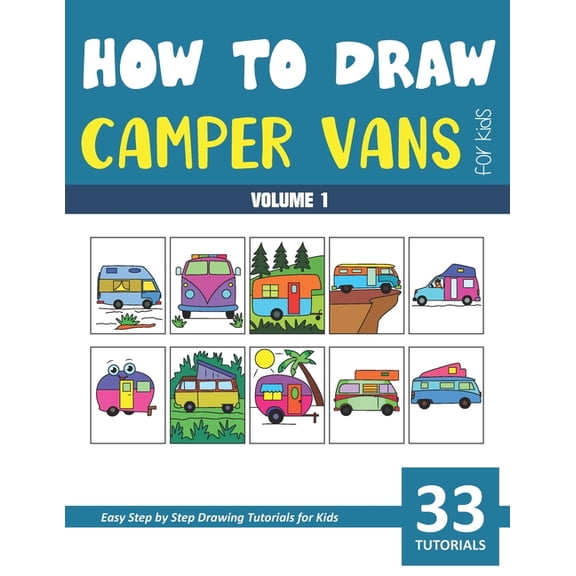 How to Draw Camper Vans for Kids - Volume 1, (Paperback)