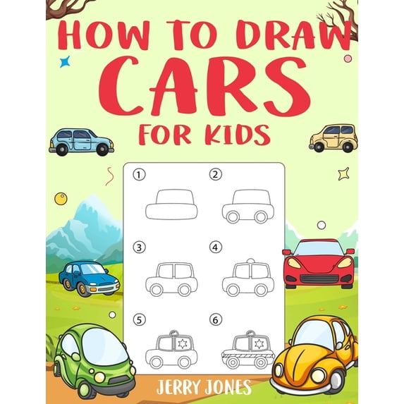 How to Draw Cars For Kids: Learn How to Draw Step by Step (Step by Step Drawing Books), (Paperback)