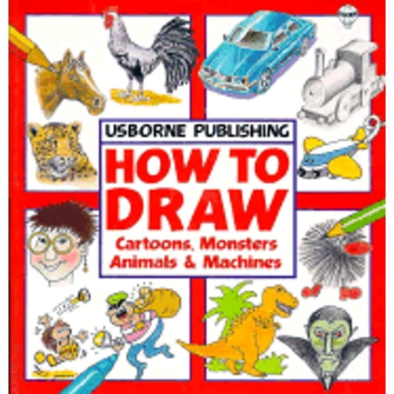 Pre-Owned How to Draw Cartoons, Monsters, Animals, and Machines (Paperback) by Judy Tatchell