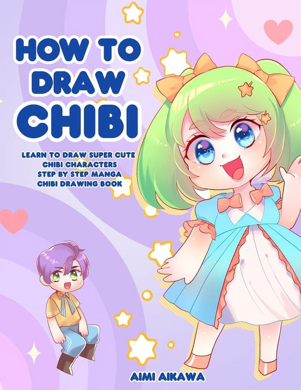 Anime Drawing Books For Kids 9-12: A Step By Step Drawing Book For Learn  How To Draw Anime And Manga Faces And Super Cute Chibi And Kawaii  Characters a book by Yuv