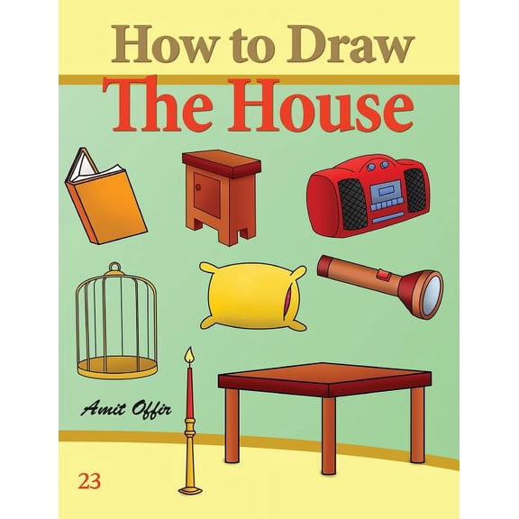 How to Draw Comics: How to Draw The House: Activity Books for the Whole Family (Paperback)