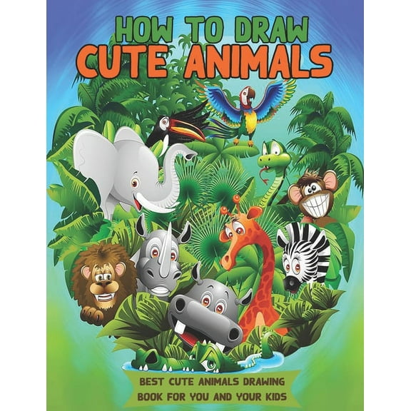 How to Draw Cute Animals: Great gift for kids who love Animals