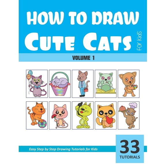 How to Draw Cute Cats for Kids - Volume 1, (Paperback)