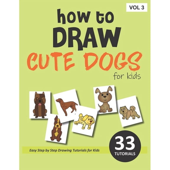 How to Draw Cute Dogs for Kids - Volume 3, (Paperback)