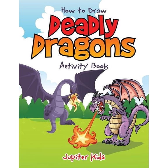 How to Draw Deadly Dragons Activity Book (Paperback)