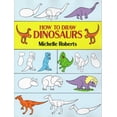 thumbnail image 1 of Pre-Owned How to Draw Dinosaurs (Paperback) 0486284603 9780486284606, 1 of 1
