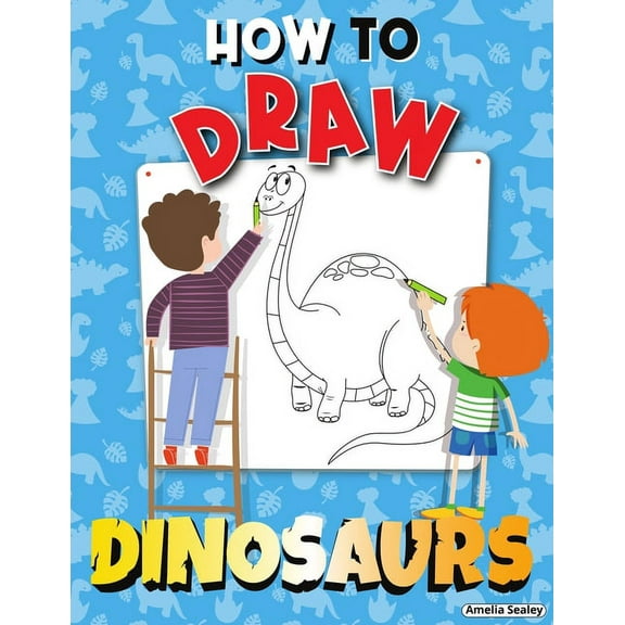 How to Draw Dinosaurs: Step by Step Activity Book, Learn How Draw Dinosaurs, Fun and Easy Workbook for Kids, (Paperback)