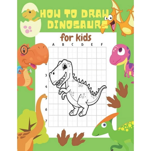 How to Draw Dinosaurs for Kids: 24 Cute Dinosaur Illustrations. How to Draw for Kids Step by Step. How to Draw all the T, (Paperback)