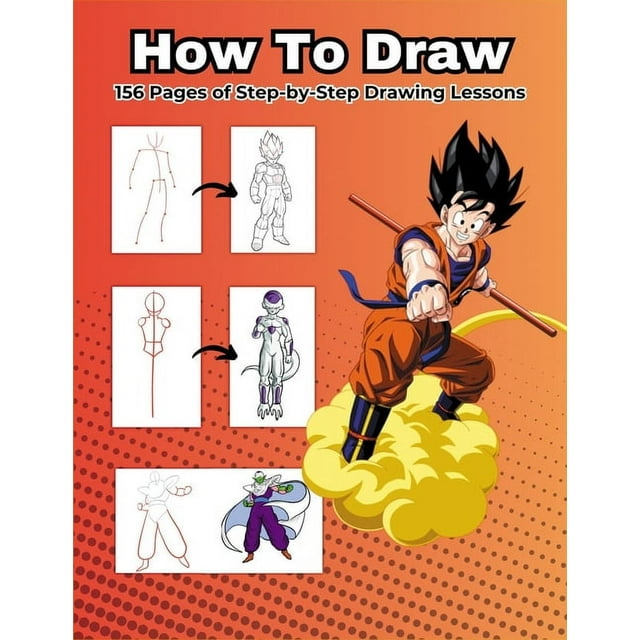 How to Draw Dragon Ball: Step-by-Step Drawing Lessons, Anime Heroes ...