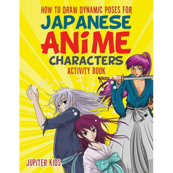 How to Draw Dynamic Poses for Japanese Anime Characters Activity Book, (Paperback)