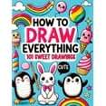 thumbnail image 1 of How to Draw Everything: Step by Step Drawing Guide for Kids - Over 101 Fun and Easy Ways to Learn Simple and Creative Sk, (Paperback), 1 of 1