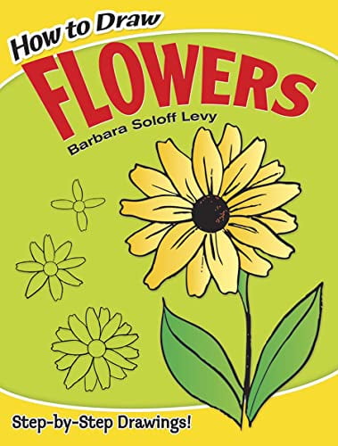 Pre-Owned How to Draw Flowers: Step-By-Step Drawings! (Paperback) 0486413373 9780486413372