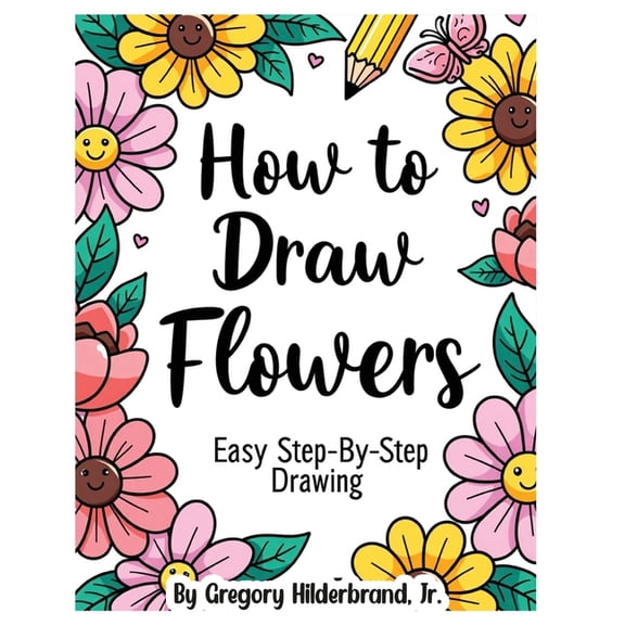 How to Draw Flowers, (Paperback)