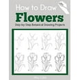 thumbnail image 1 of Pre-Owned How to Draw Flowers: Step-by-Step Botanical Drawing Projects (Beginner Drawing Guides) Paperback, 1 of 1