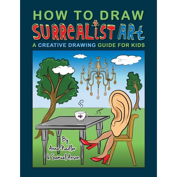 How to Draw - For Kids and Adults How To Draw Surrealist Art: A ...