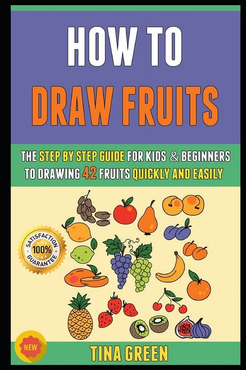 How to Draw Fruits How To Draw Fruits The Step By Step Guide For