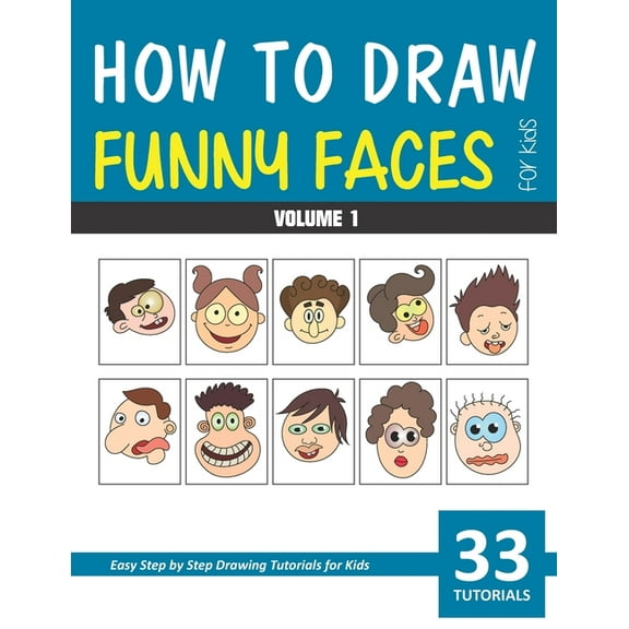 How to Draw Funny Faces for Kids - Volume 1, (Paperback)