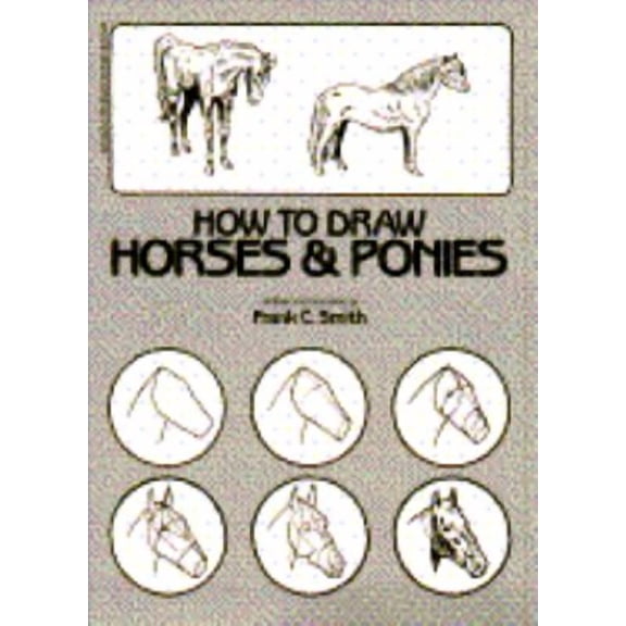 Pre-Owned How to Draw Horses and Ponies (Paperback) 0590424629 9780590424622