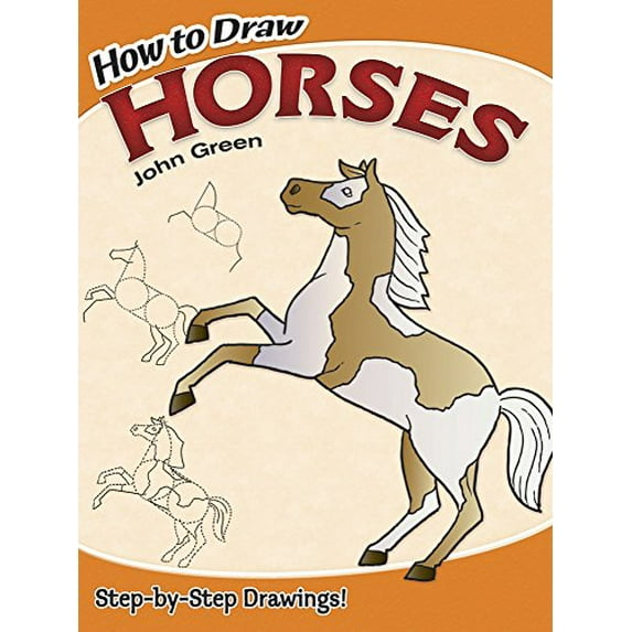 Pre-Owned How to Draw Horses: Step-By-Step Drawings! (Paperback) 0486467597 9780486467597