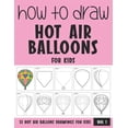 thumbnail image 1 of How to Draw Hot Air Balloons for Kids - Vol 1, (Paperback), 1 of 1