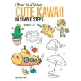 thumbnail image 1 of How to Draw How to Draw Cute Kawaii in Simple Steps, (Paperback), 1 of 1