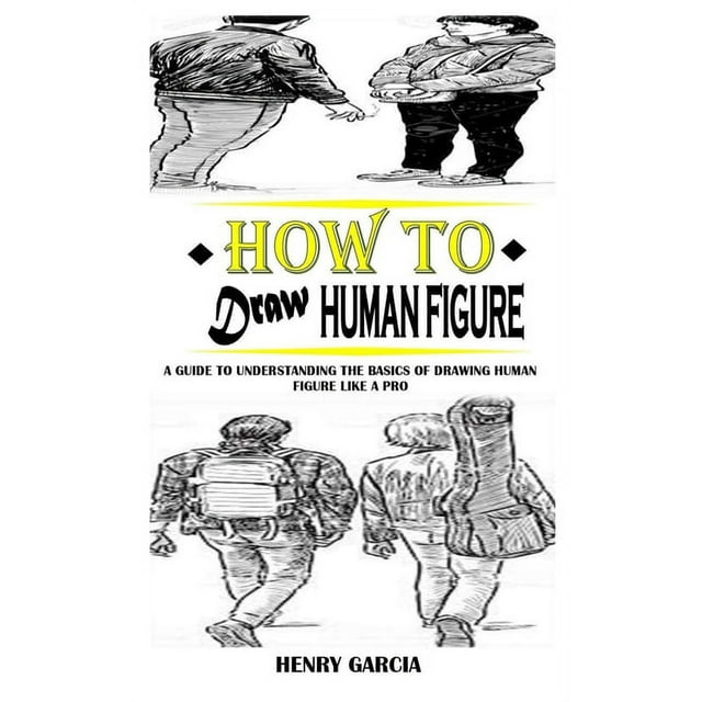 How to Draw Human Figure A Guide to Understanding the Basics of