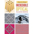thumbnail image 1 of Pre-Owned How to Draw Incredible Optical Illusions, 9781623540609, 1623540607, Paperback, Illustrated edition, 1 of 1