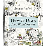 How to Draw Inky Wonderlands Create and Color Your Own Magical Adventure Spiral-bound