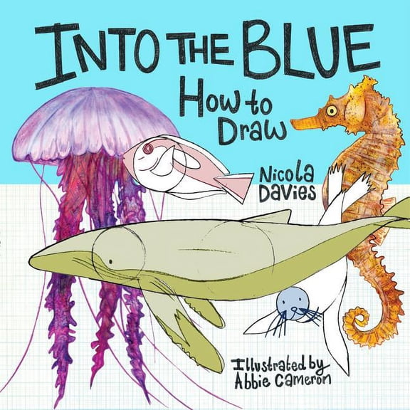 How to Draw Into the Blue: How to Draw, (Paperback)