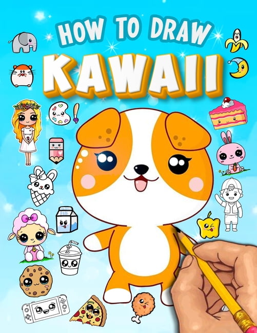 How to Draw Kawaii: Learn to Draw Cute Kawaii Characters - Drawing ...