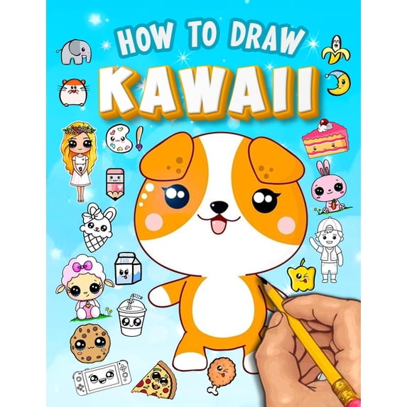 How to Draw Kawaii: Learn to Draw Cute Kawaii Characters - Drawing ...