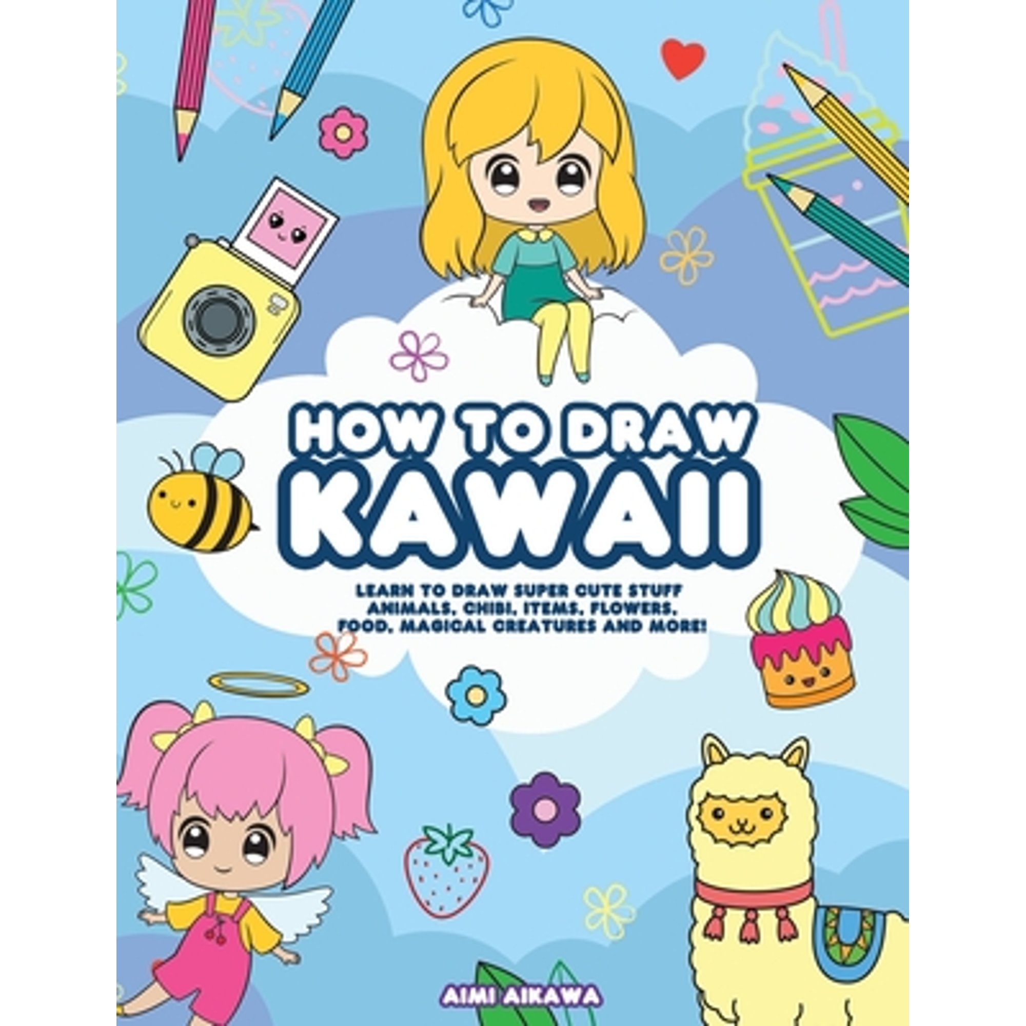 Dbe Draw Pre-Owned How to Draw Kawaii: Learn to Draw Super Cute Stuff - Animals ...