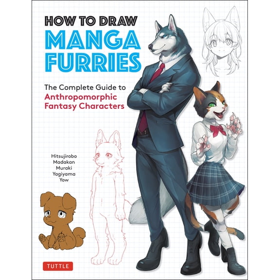 How to Draw Manga Furries: The Complete Guide to Anthropomorphic Fantasy Characters (750 Illustrations), (Paperback)