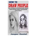 thumbnail image 1 of How to Draw People: Easy Techniques For Drawing People, Realistic Human Portraits, Figures. Draw Beautiful Clothed Figures. (Paperback), 1 of 1