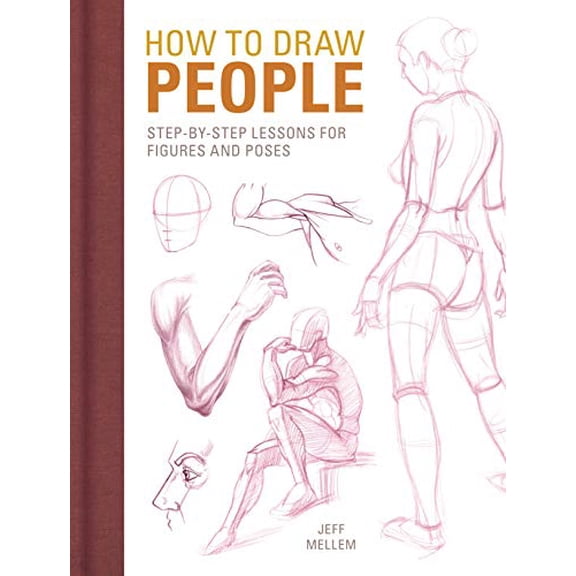 Pre-Owned How to Draw People: Step-By-Step Lessons for Figures and Poses (Paperback) 1440353166 9781440353161