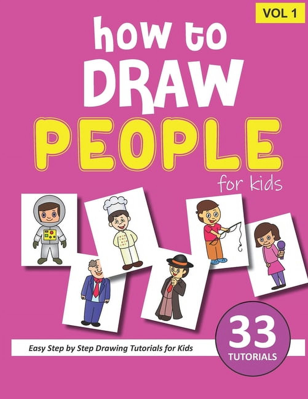 How to Draw People for Kids 4-8: Learn to Draw 101 Fun People with