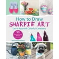 thumbnail image 1 of How to Draw Sharpie Art : Do-It-Yourself Colorful Creations (Paperback), 1 of 1