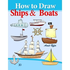 How to Draw Ships and Boats: Drawing Books for Beginners