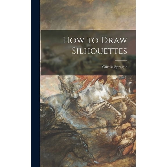 How to Draw Silhouettes, (Hardcover)