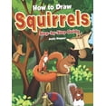 thumbnail image 1 of How to Draw Squirrels Step-by-Step Guide: Best Squirrel Drawing Book for You and Your Kids, (Paperback), 1 of 1